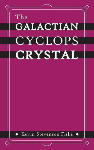 Cover image for The Galactian Cyclops Crystal