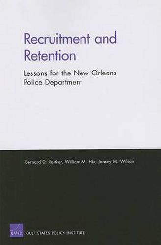 Recruitment and Retention: Lessons for the New Orleans Police Department