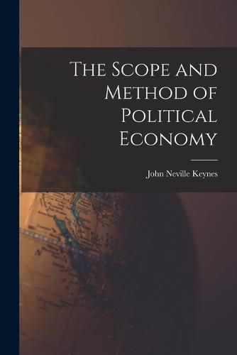 Cover image for The Scope and Method of Political Economy