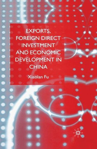 Cover image for Exports, Foreign Direct Investment and Economic Development in China