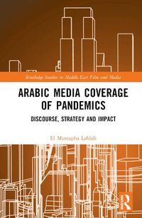 Cover image for Arabic Media Coverage of Pandemics