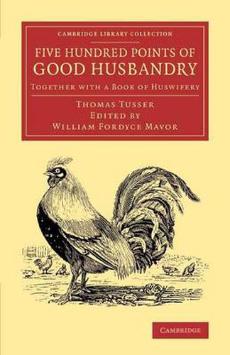 Cover image for Five Hundred Points of Good Husbandry: Together with a Book of Huswifery