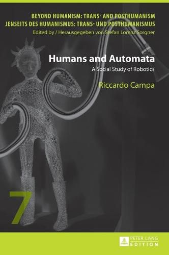 Cover image for Humans and Automata: A Social Study of Robotics