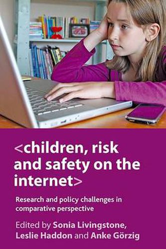 Cover image for Children, Risk and Safety on the Internet: Research and Policy Challenges in Comparative Perspective