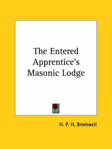 Cover image for The Entered Apprentice's Masonic Lodge