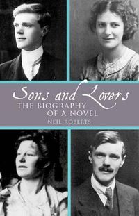 Cover image for Sons and Lovers: The Biography of a Novel