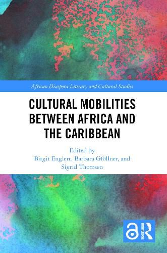 Cover image for Cultural Mobilities Between Africa and the Caribbean