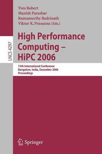 Cover image for High Performance Computing - HiPC 2006: 13th International  Conference Bangalore, India, December 18-21, 2006, Proceedings