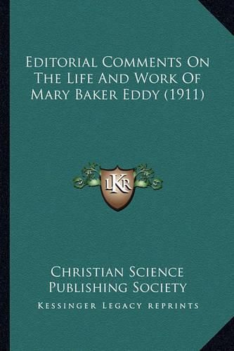 Editorial Comments on the Life and Work of Mary Baker Eddy (1911)