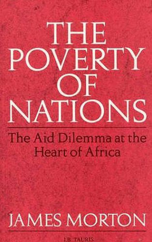 The Poverty of Nations: Aid Dilemma at the Heart of Africa