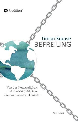 Cover image for Befreiung - Von der Notwendigkeit und den Moeglichkeiten einer umfassenden Umkehr