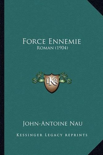 Force Ennemie: Roman (1904)