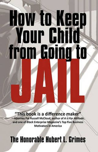 Cover image for How to Keep Your Child from Going to Jail