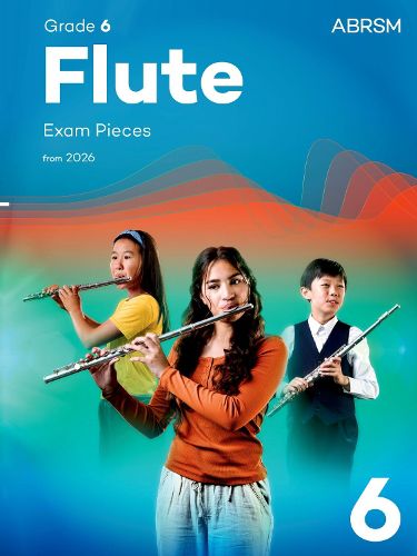 Cover image for Flute Exam Pieces from 2026, ABRSM Grade 6