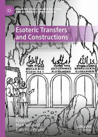 Cover image for Esoteric Transfers and Constructions: Judaism, Christianity, and Islam