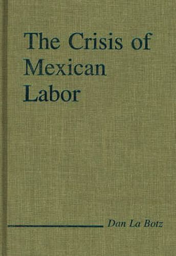 Cover image for The Crisis of Mexican Labor