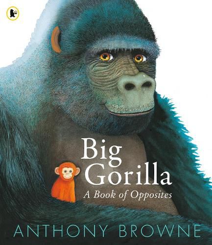 Cover image for Big Gorilla: A Book of Opposites