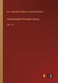 Cover image for Ante-Nicente Christian Library