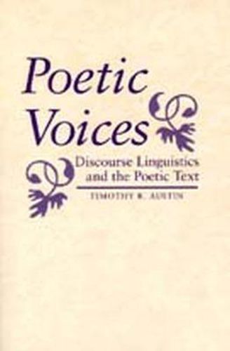 Cover image for Poetic Voices: Discourse Linguistics and the Poetic Text