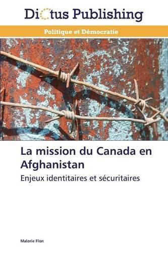 Cover image for La Mission Du Canada En Afghanistan