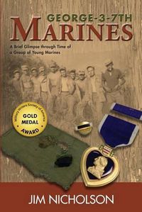 Cover image for George-3-7th Marines: A Brief Glimpse Through Time of a Group of Young Marines