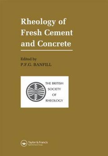 Cover image for Rheology of Fresh Cement and Concrete: Proceedings of an International Conference, Liverpool, 1990
