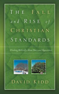 Cover image for The Fall and Rise of Christian Standards