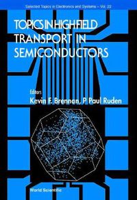 Cover image for Topics In High Field Transport In Semiconductors