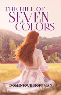 Cover image for The Hill of Seven Colors