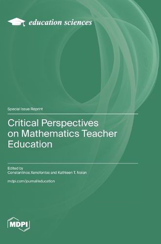 Critical Perspectives on Mathematics Teacher Education