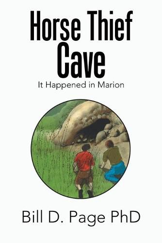 Cover image for Horse Thief Cave: It Happened in Marion