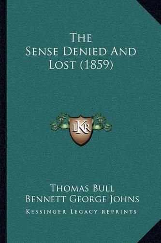 The Sense Denied and Lost (1859)