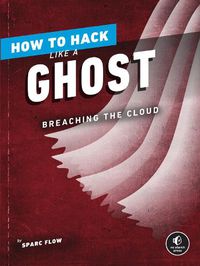 Cover image for How To Hack Like A Ghost: Breaching the Cloud