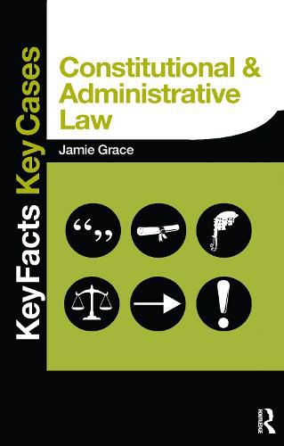 Cover image for Constitutional and Administrative Law: Key Facts and Key Cases