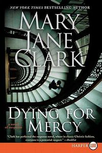 Cover image for Dying for Mercy: A Novel of Suspense