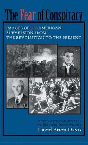 Cover image for The Fear of Conspiracy: Images of Un-American Subversion from the Revolution to the Present