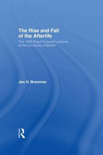 Cover image for The Rise and Fall of the Afterlife