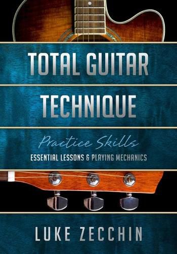 Cover image for Total Guitar Technique: Essential Lessons & Playing Mechanics (Book + Online Bonus)