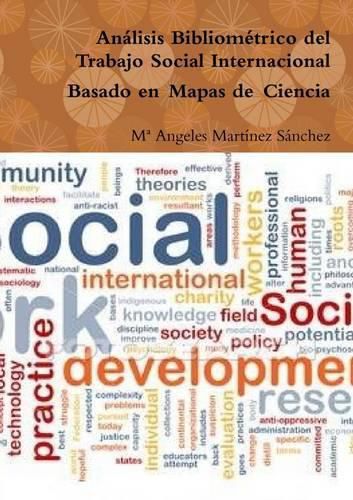 Analisis Bibliometrico Del Trabajo Social Internacional Basado En Mapas De Ciencia