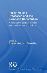 Cover image for Policy-Making Processes and the European Constitution: A Comparative Study of Member States and Accession Countries