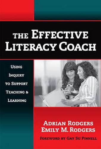 Cover image for The Effective Literacy Coach: Using Inquiry to Support Teaching and Learning