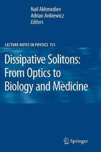 Cover image for Dissipative Solitons: From Optics to Biology and Medicine