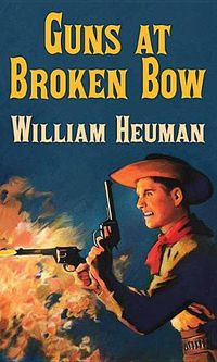 Cover image for Guns At Broken Bow