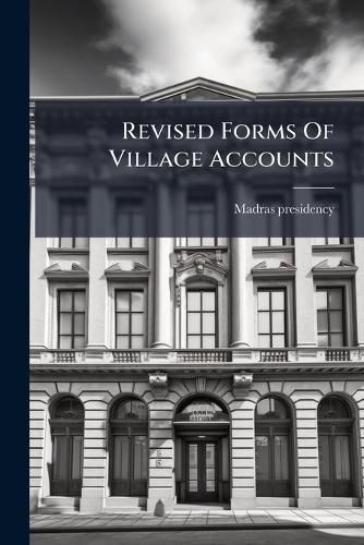 Cover image for Revised Forms Of Village Accounts