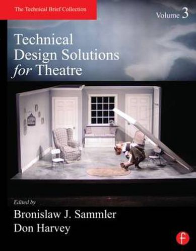 Cover image for Technical Design Solutions for Theatre Volume 3