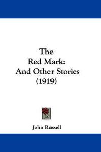 Cover image for The Red Mark: And Other Stories (1919)