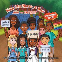 Cover image for Nola The Nurse and Bax Join the Protest Coloring Book