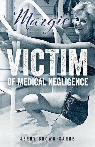 Cover image for Margie: Victim of Medical Negligence