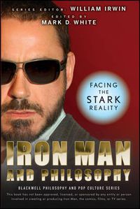 Cover image for Iron Man and Philosophy: Facing the Stark Reality