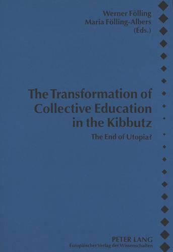 Cover image for Transformation of Collective Education in the Kibbutz: The End of Utopia?